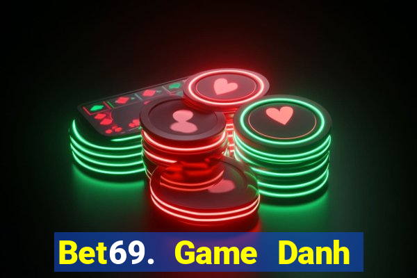 Bet69. Game Danh Bai 3C