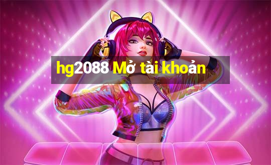 hg2088 Mở tài khoản