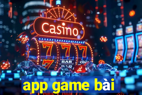 app game bài