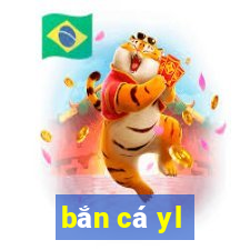 bắn cá yl