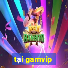 tai gamvip