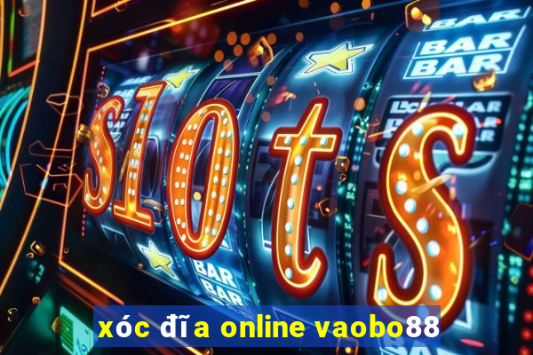 xóc đĩa online vaobo88