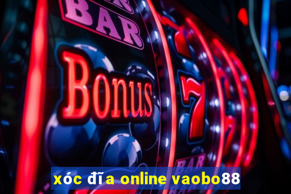 xóc đĩa online vaobo88