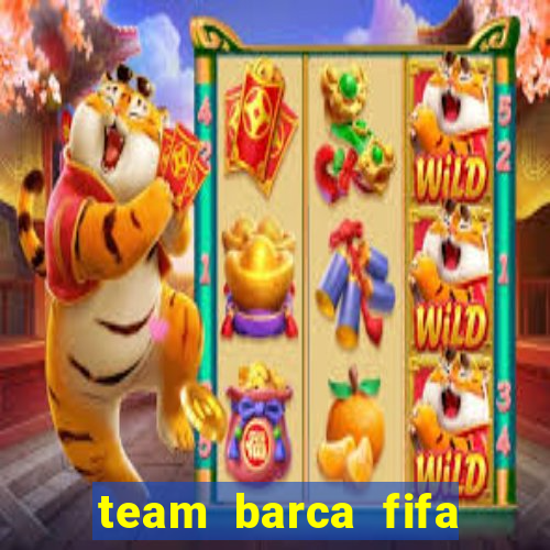 team barca fifa online 3