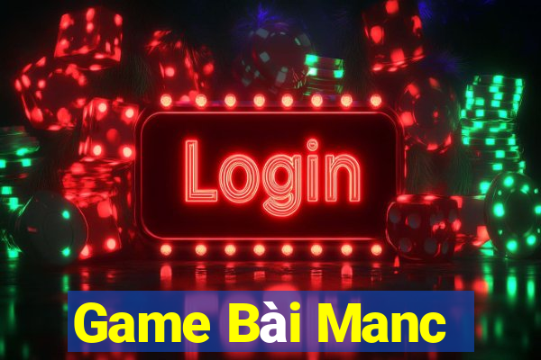 Game Bài Manc