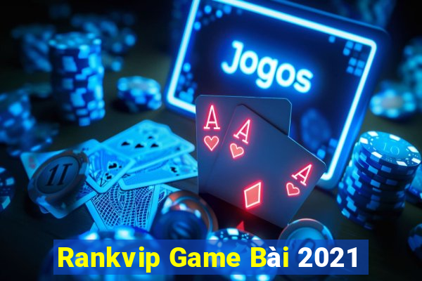 Rankvip Game Bài 2021