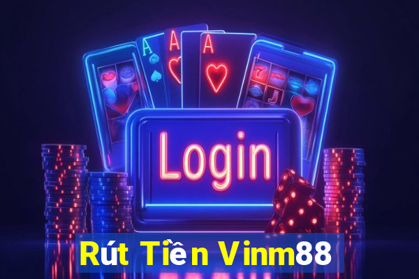 Rút Tiền Vinm88