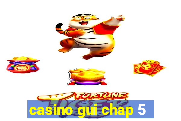 casino gui chap 5