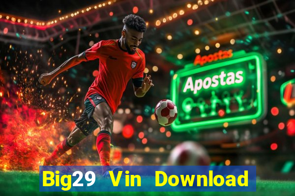 Big29 Vin Download Game Bài