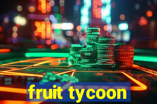 fruit tycoon