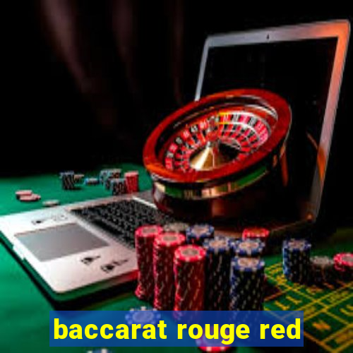 baccarat rouge red