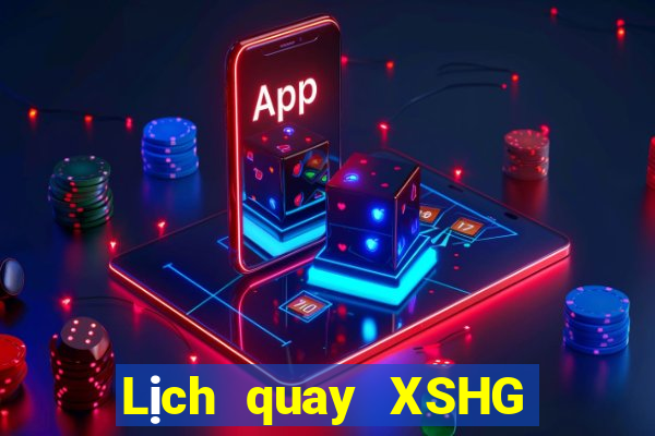 Lịch quay XSHG ngày 18