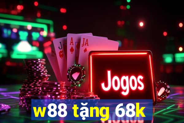 w88 tặng 68k