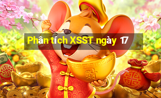 Phân tích XSST ngày 17