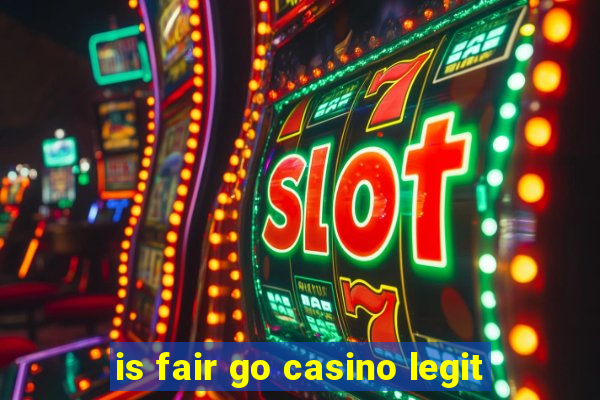 is fair go casino legit