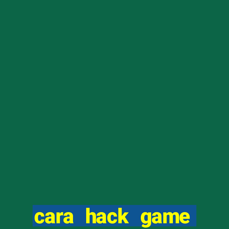 cara hack game slot online