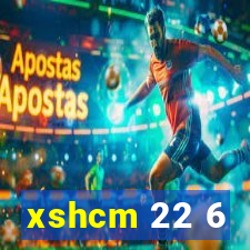 xshcm 22 6