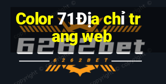 Color 71 Địa chỉ trang web