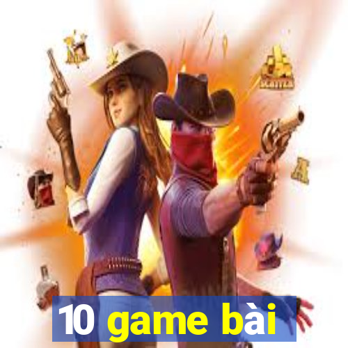 10 game bài