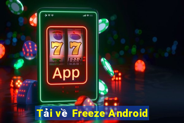 Tải về Freeze Android