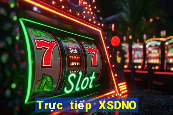 Trực tiếp XSDNO ngày 10