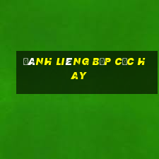 đánh liêng bịp cực hay