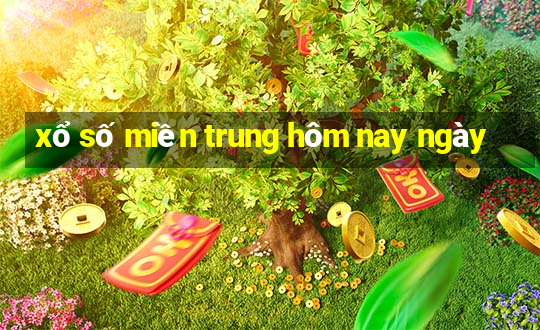 xổ số miền trung hôm nay ngày