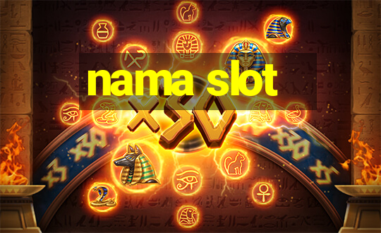 nama slot