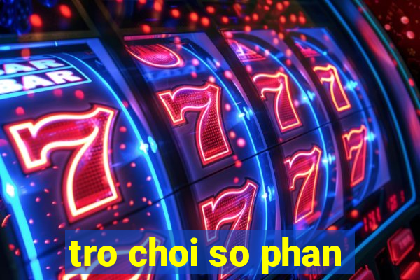 tro choi so phan