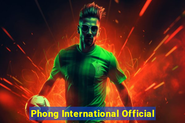 Phong International Official