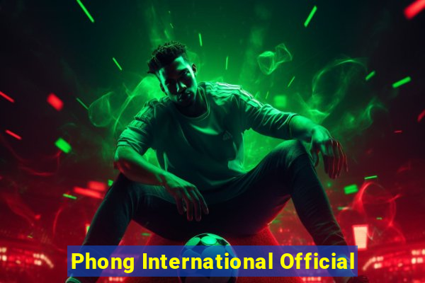 Phong International Official