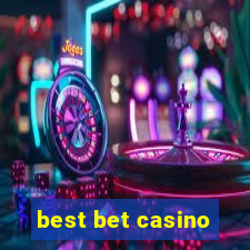 best bet casino