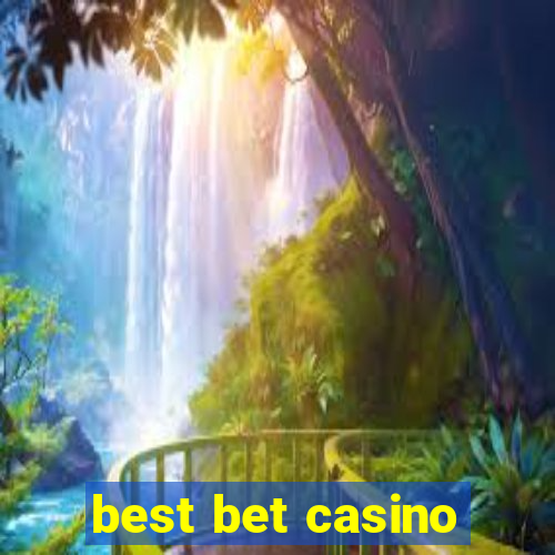 best bet casino