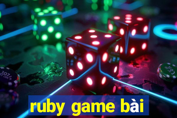 ruby game bài