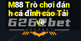 M88 Trò chơi đánh cá đỉnh cao Tải về