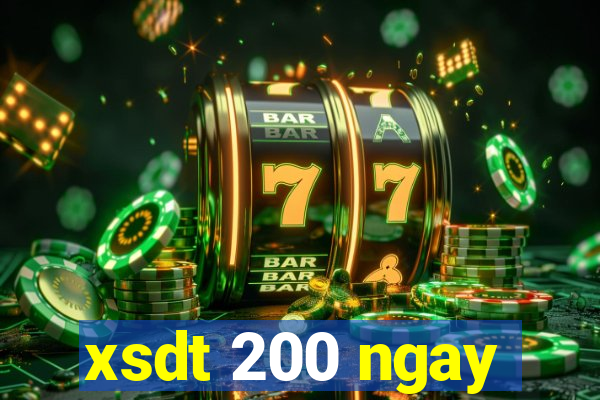 xsdt 200 ngay