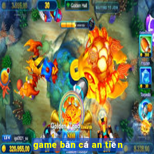 game bắn cá an tiền