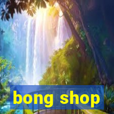 bong shop