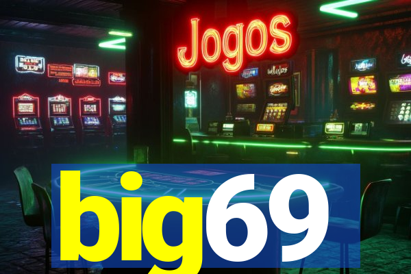 big69