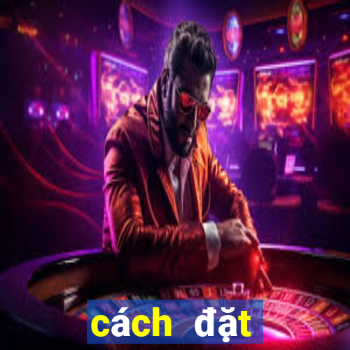 cách đặt cược ỏ 188bet