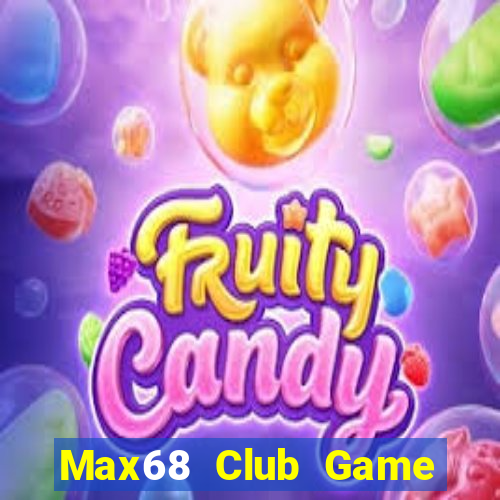 Max68 Club Game Bài Miễn Phí