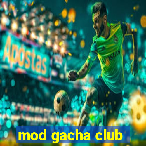 mod gacha club