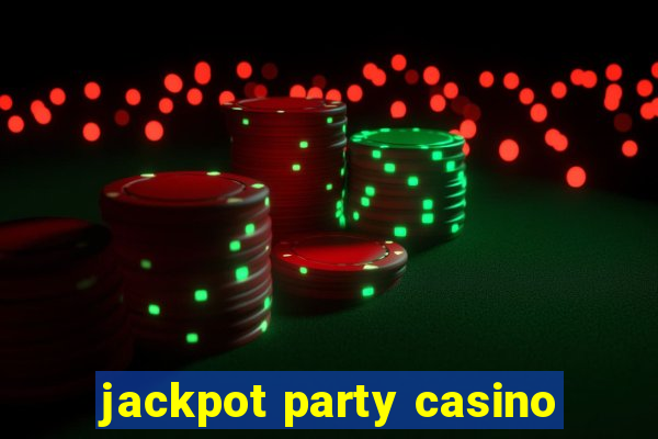 jackpot party casino