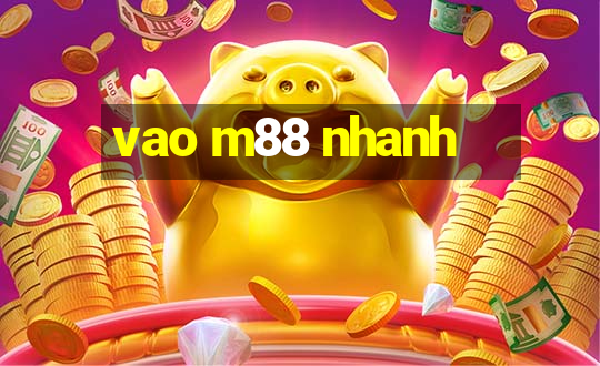 vao m88 nhanh