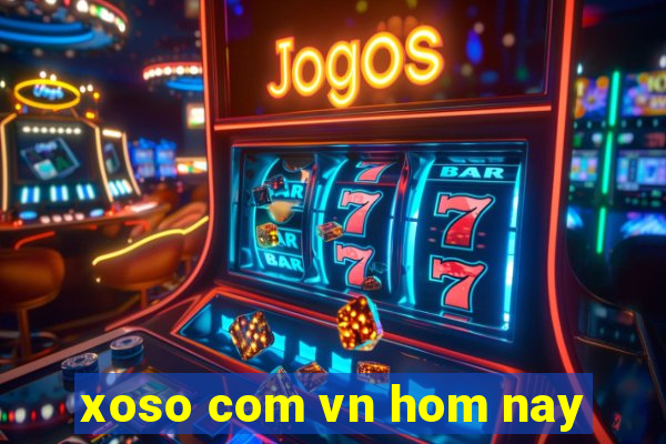 xoso com vn hom nay