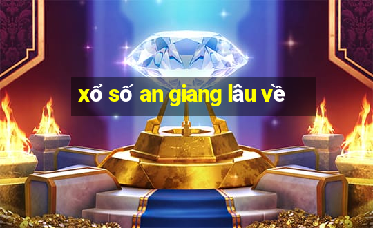 xổ số an giang lâu về