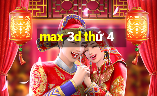 max 3d thứ 4