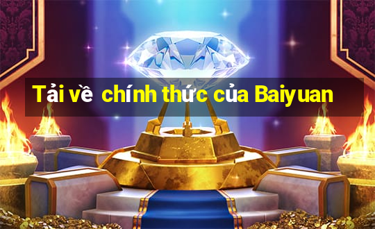 Tải về chính thức của Baiyuan