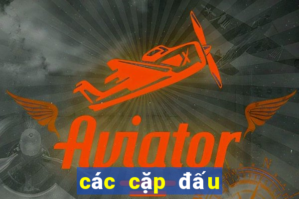 các cặp đấu vòng 1 8 cúp c1 châu âu