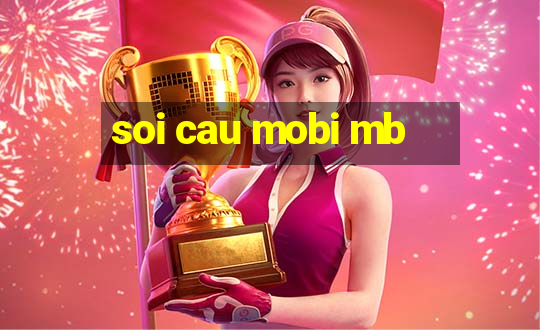 soi cau mobi mb